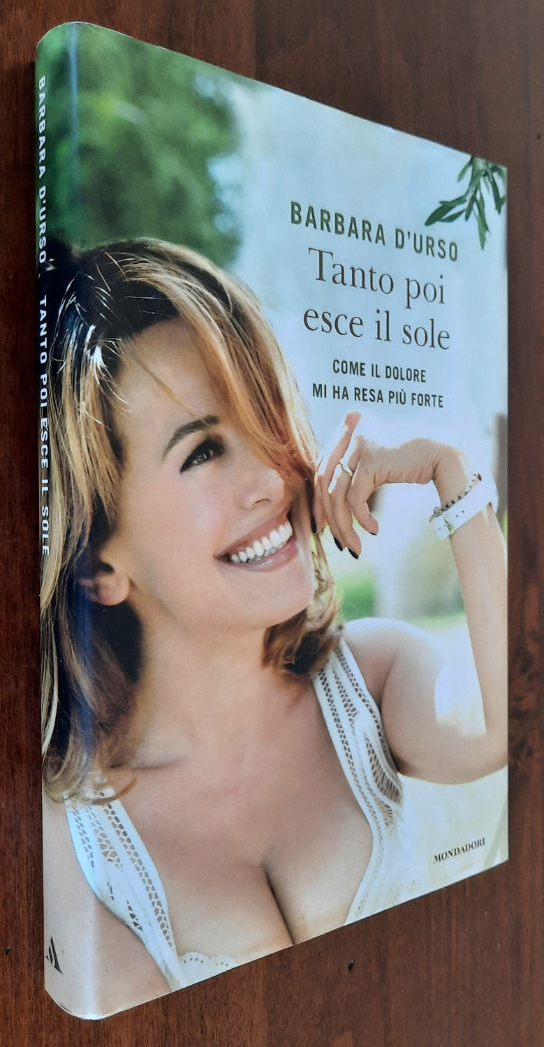 Tanto poi esce il sole. Come il dolore mi ha resa più forte