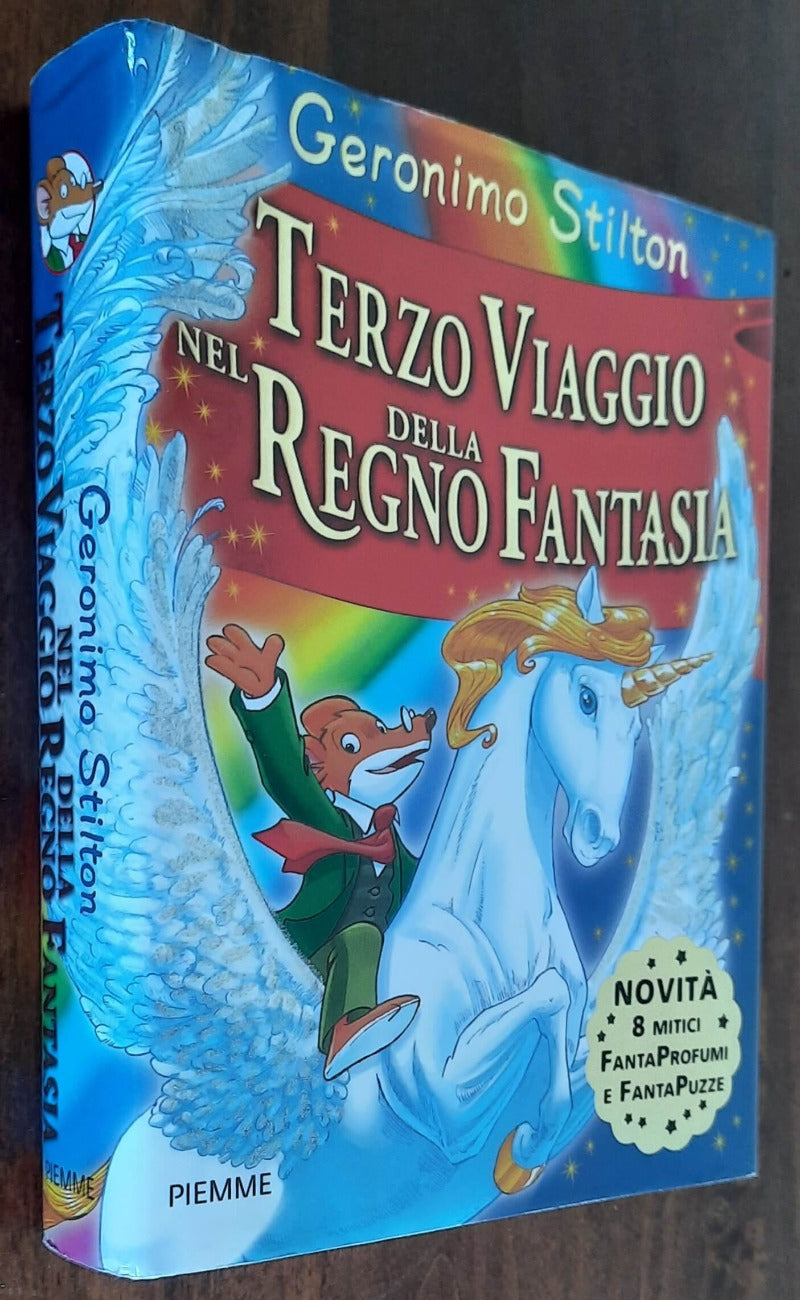 Terzo viaggio nel Regno della Fantasia - di Geronimo Stilton - Piemme 2007