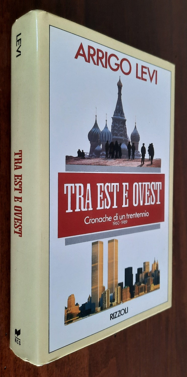 Tra est e ovest: cronache di un trentennio : 1960-1989 - Libreria Biellese