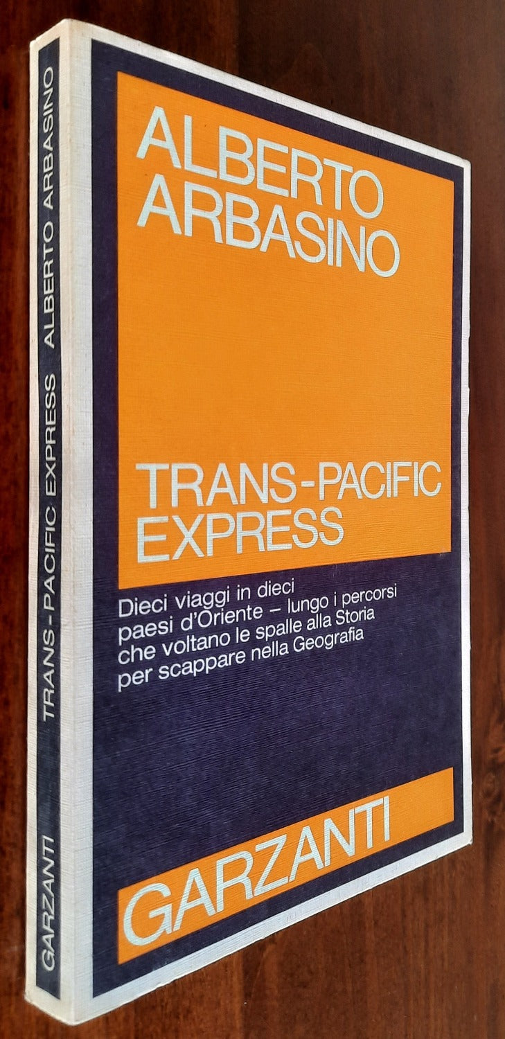 Trans-Pacific Express. Dieci viaggi in dieci paesi d’Oriente