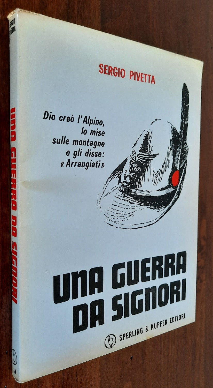 Una guerra da signori. Diario di guerra di un Sergente degli Alpini - Libreria Biellese