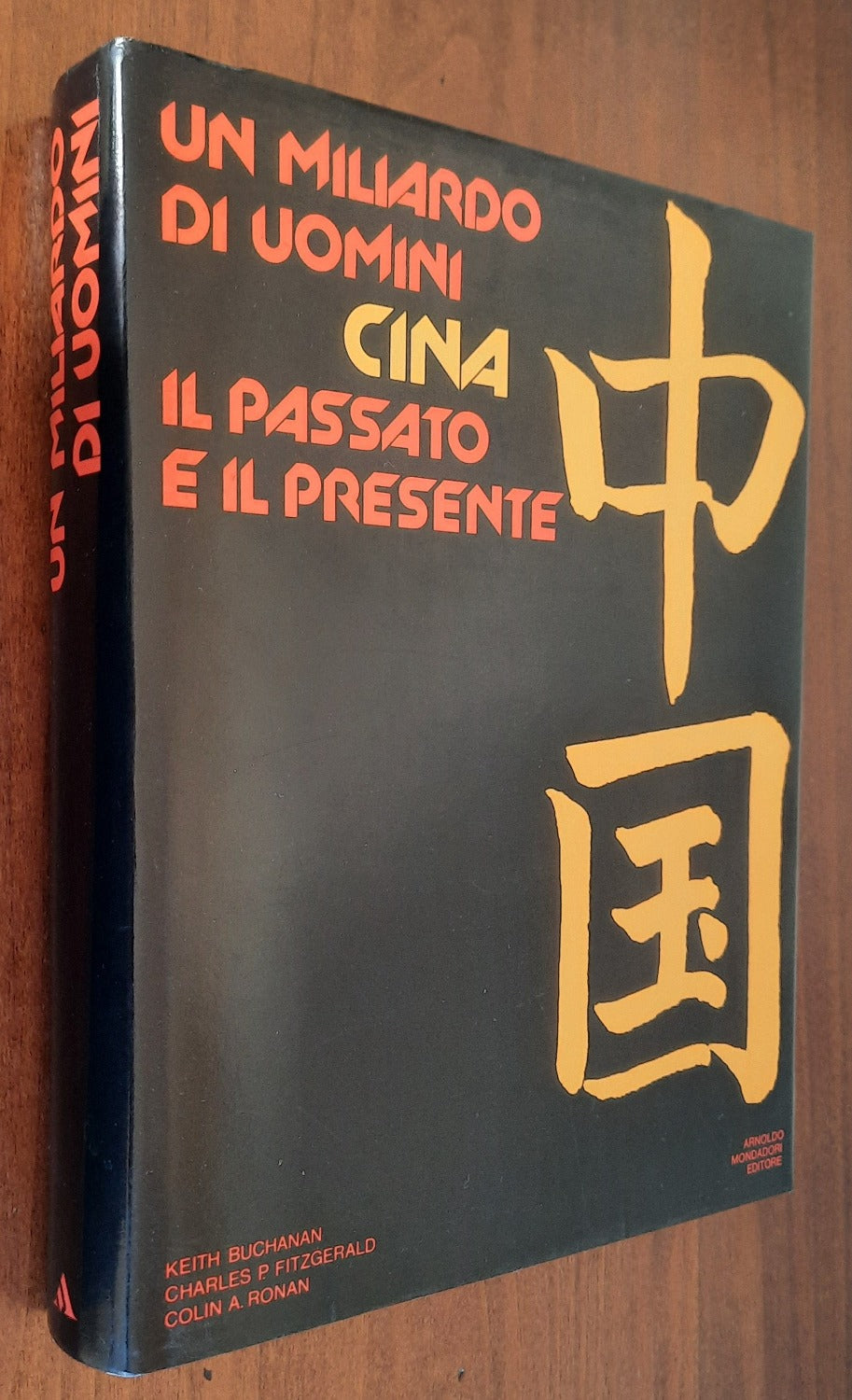 Un miliardo di uomini. Cina il passato e il presente