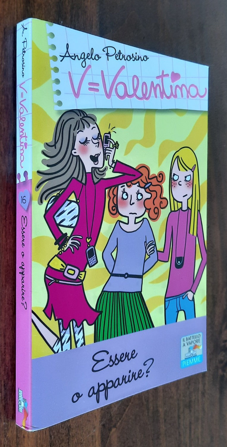 V=Valentina. Essere o apparire?