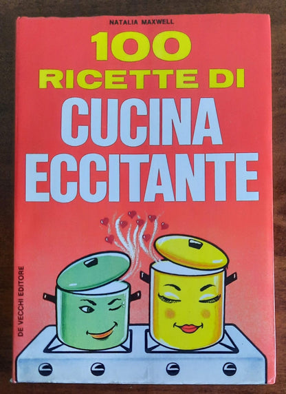 100 ricette di cucina eccitante - De Vecchi Editore