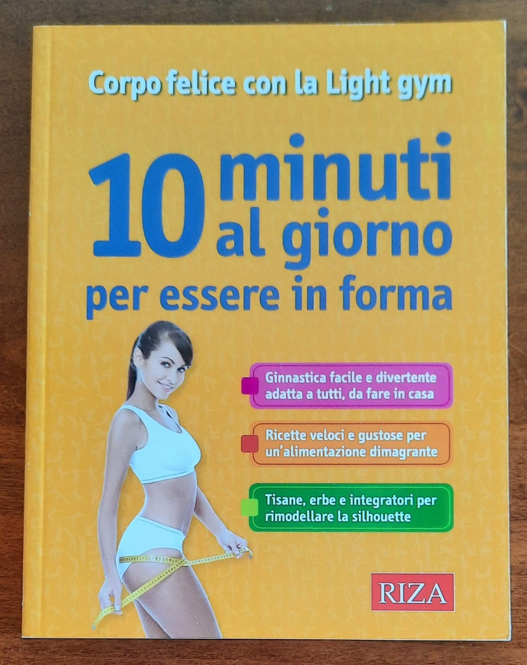 10 minuti al giorno per essere in forma. Corpo felice con la Light gym - Libreria Biellese