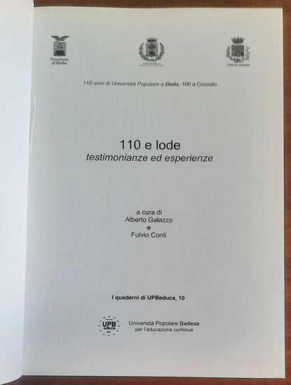 110 e lode. Testimonianze ed esperienze - di Alberto Galazzo e Fulvio Conti - Università Popolare Biellese