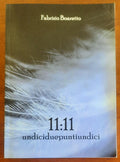 11:11 undiciduepuntiundici - di Fabrizio Boaretto