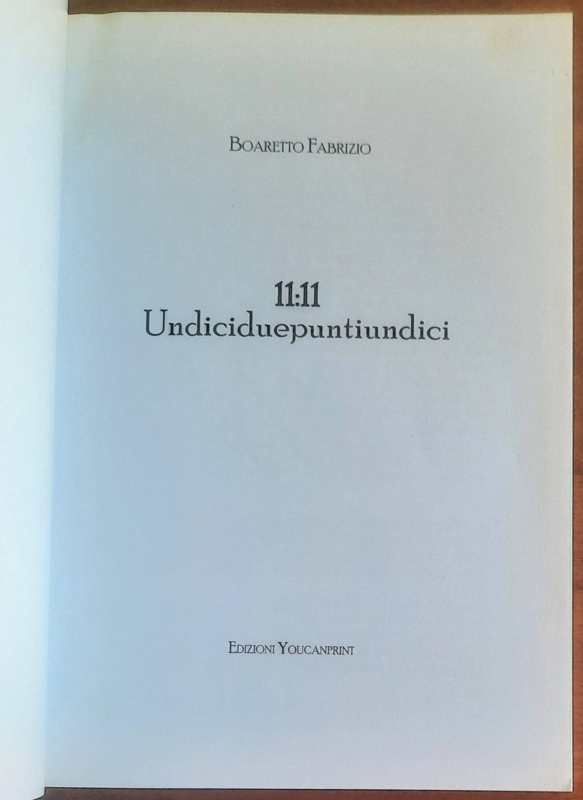 11:11 undiciduepuntiundici - di Fabrizio Boaretto