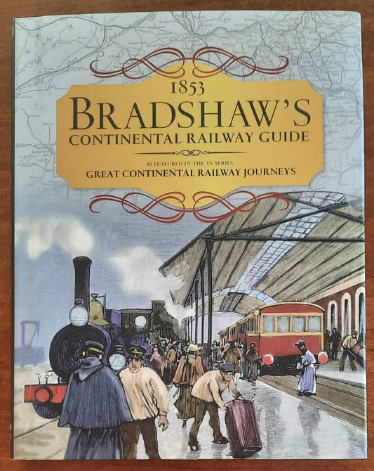 1853 Bradshaw’s Continental Railway Guide. As Featured in the TV Series Great Continental Railway Journeys