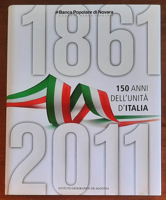 1861 - 2011. 150 anni dell’unità d’Italia