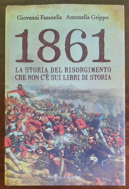 1861. La storia del Risorgimento che non c’è sui libri di storia