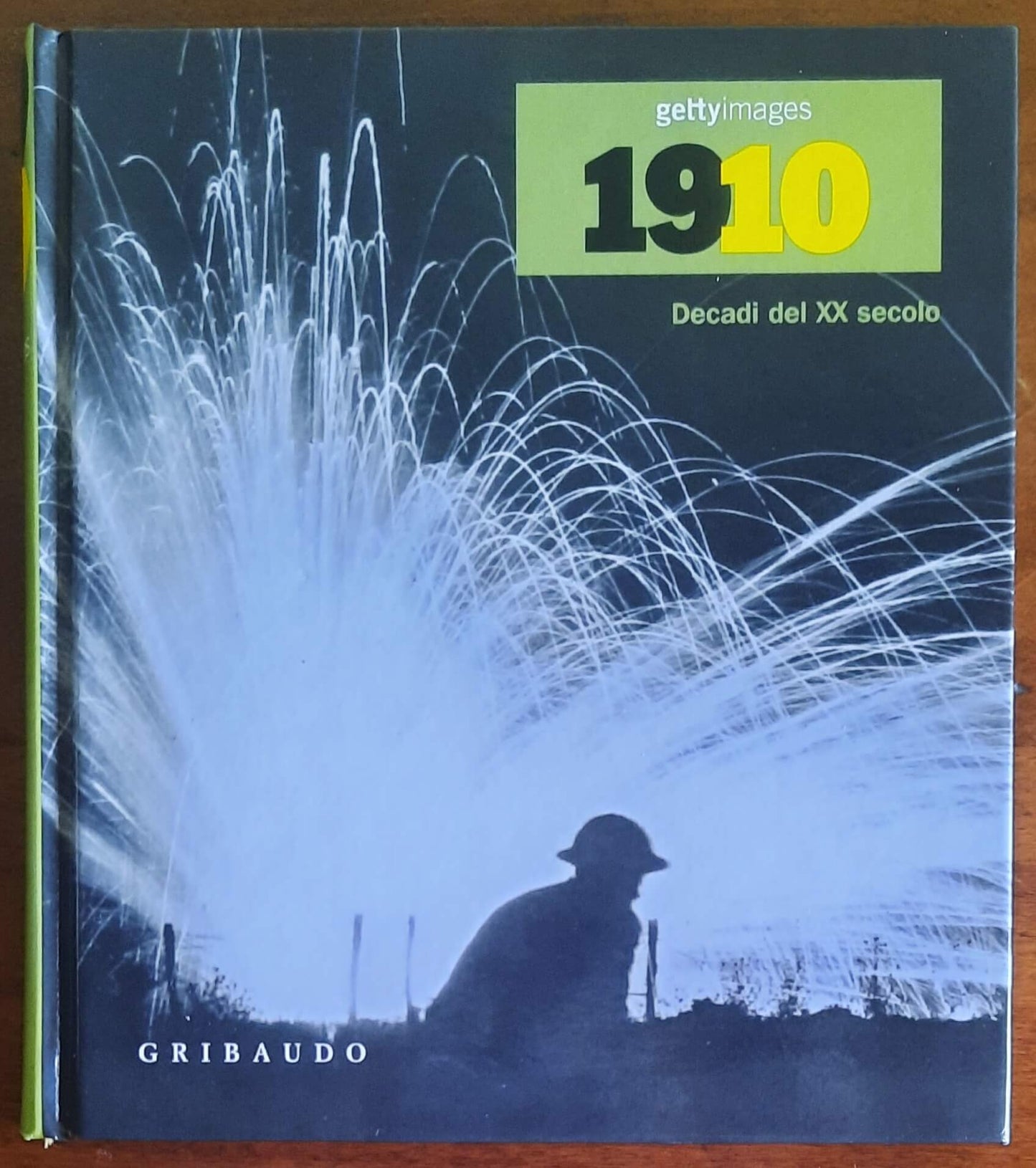 1910. Decadi del XX secolo - di Nick Yapp - Gribaudo