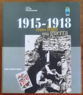 1915 - 1918 cento foto una guerra. Mostra fotografica
