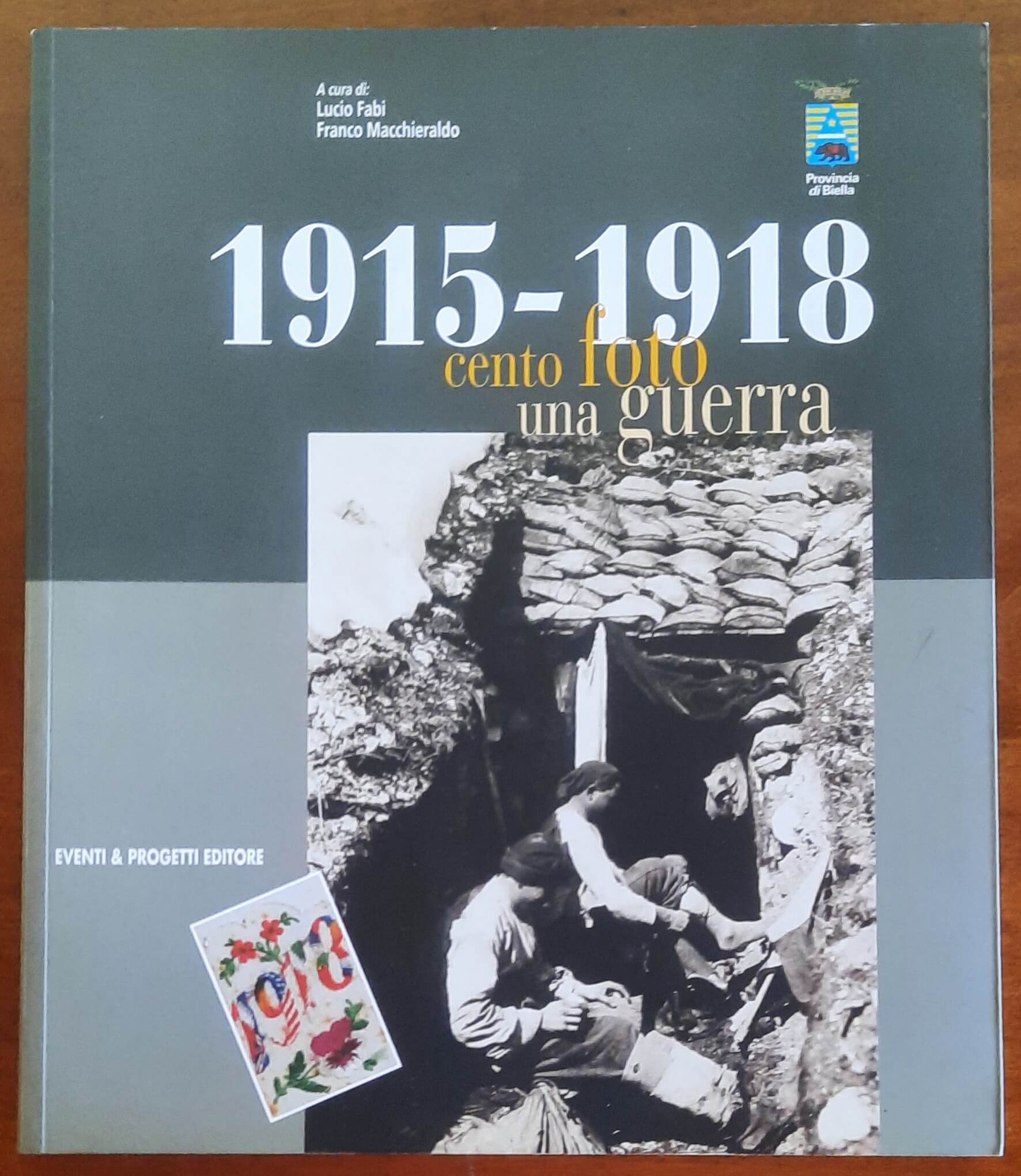 1915 - 1918 cento foto una guerra. Mostra fotografica