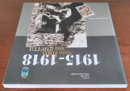 1915 - 1918 cento foto una guerra. Mostra fotografica