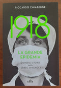 1918 La grande epidemia. Quindici storie della febbre spagnola - Libreria Biellese