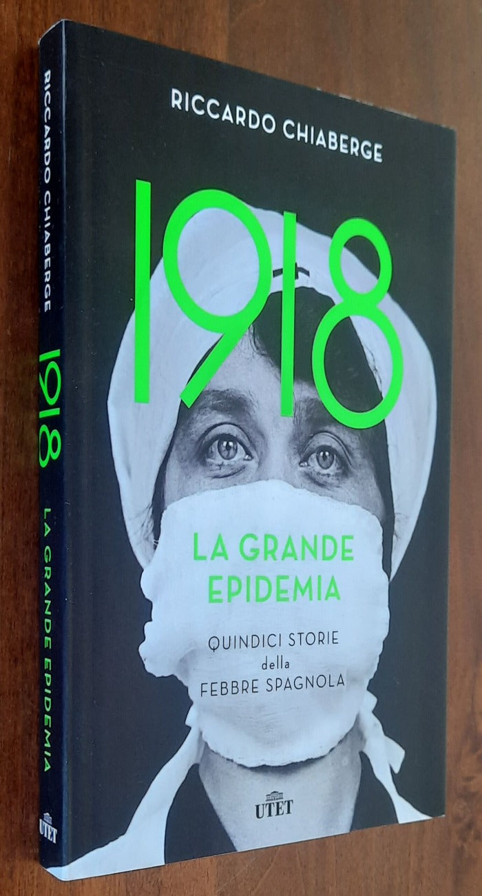 1918 La grande epidemia. Quindici storie della febbre spagnola - Libreria Biellese