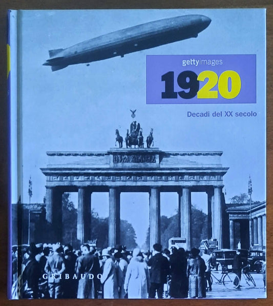 1920. Decadi del XX secolo - di Nick Yapp - Gribaudo