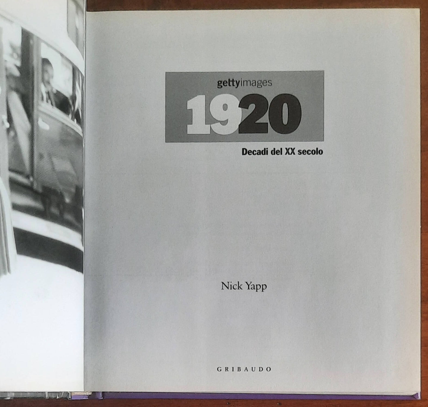 1920. Decadi del XX secolo - di Nick Yapp - Gribaudo
