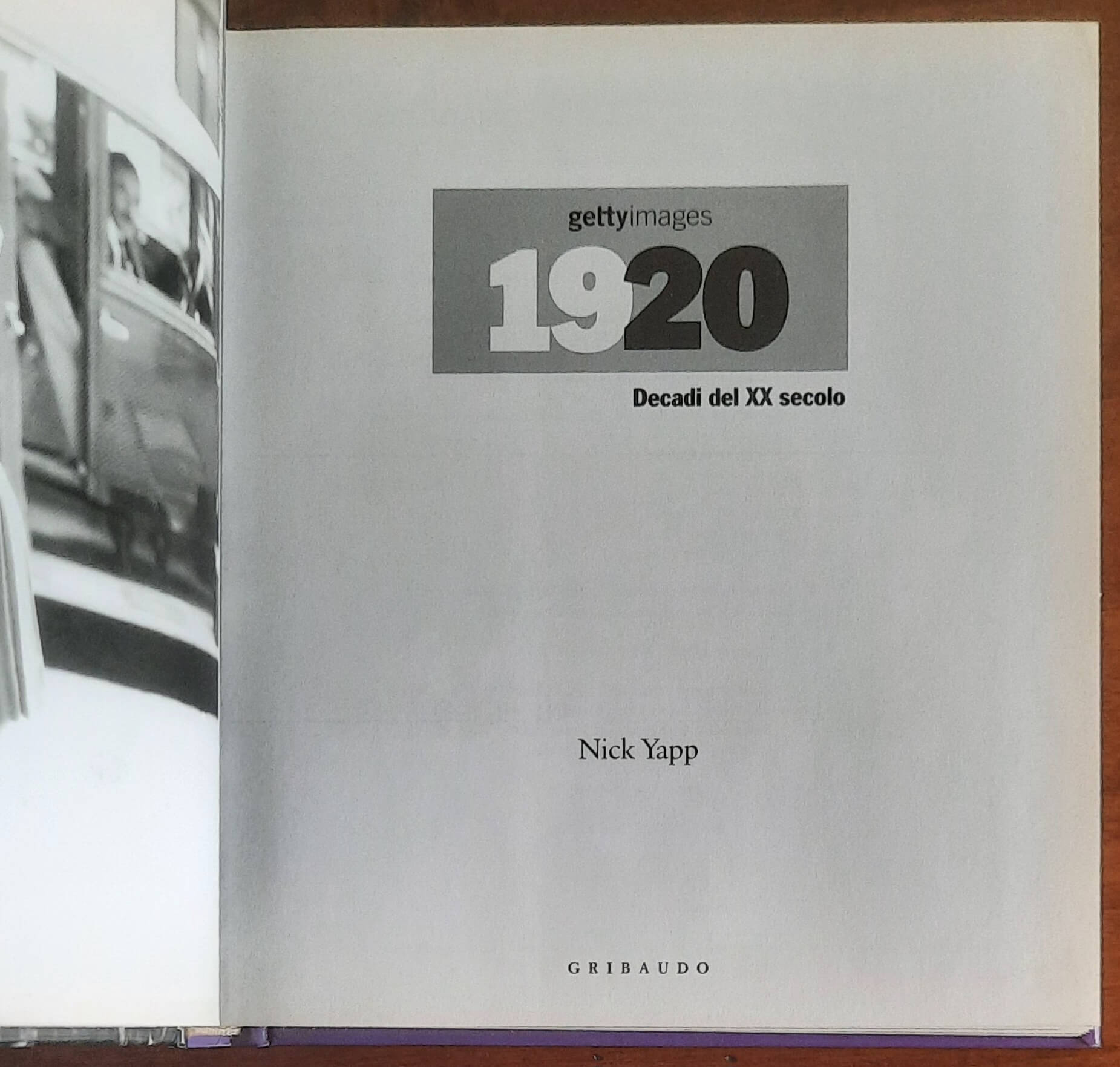 1920. Decadi del XX secolo - di Nick Yapp - Gribaudo