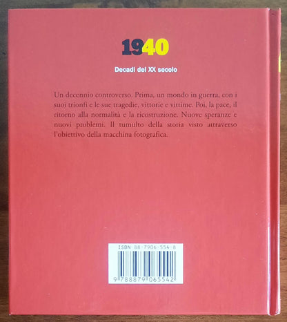 1940. Decadi del XX secolo - di Nick Yapp - Gribaudo