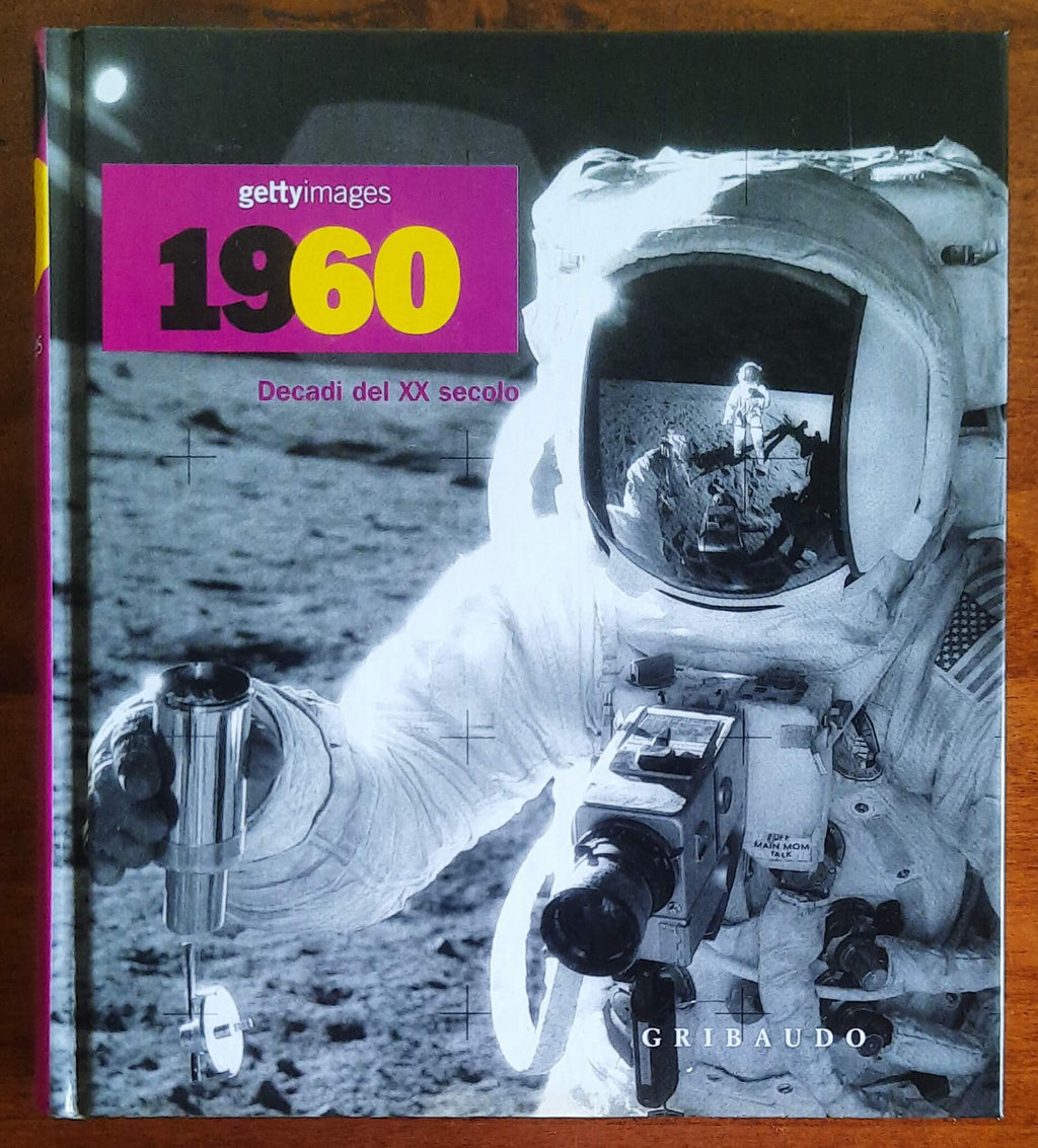 1960. Decadi del XX secolo - di Nick Yapp - Gribaudo
