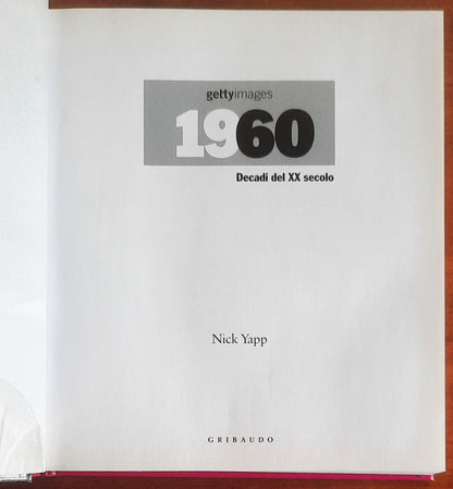 1960. Decadi del XX secolo - di Nick Yapp - Gribaudo