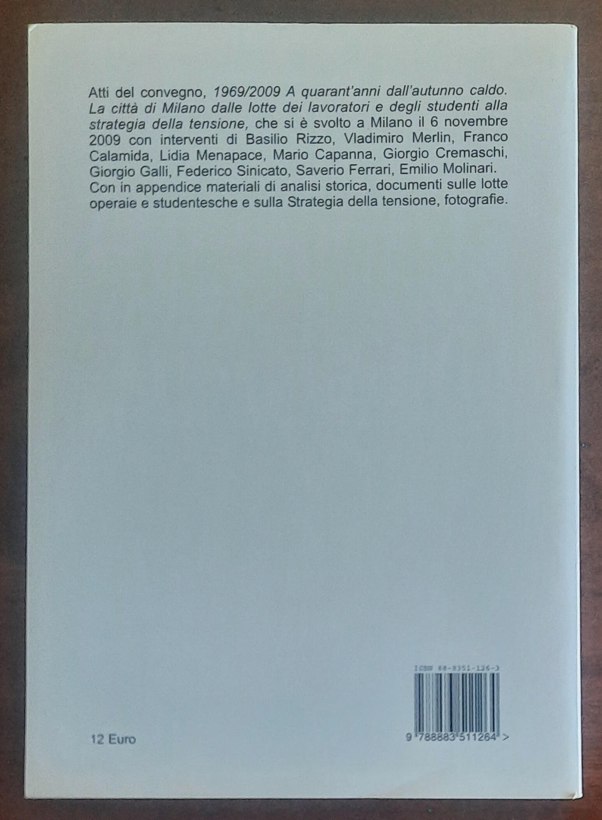 1969-2009. A quarant’anni dall’autunno caldo. Dalle lotte dei lavoratori e degli studenti alla strategia della tensione