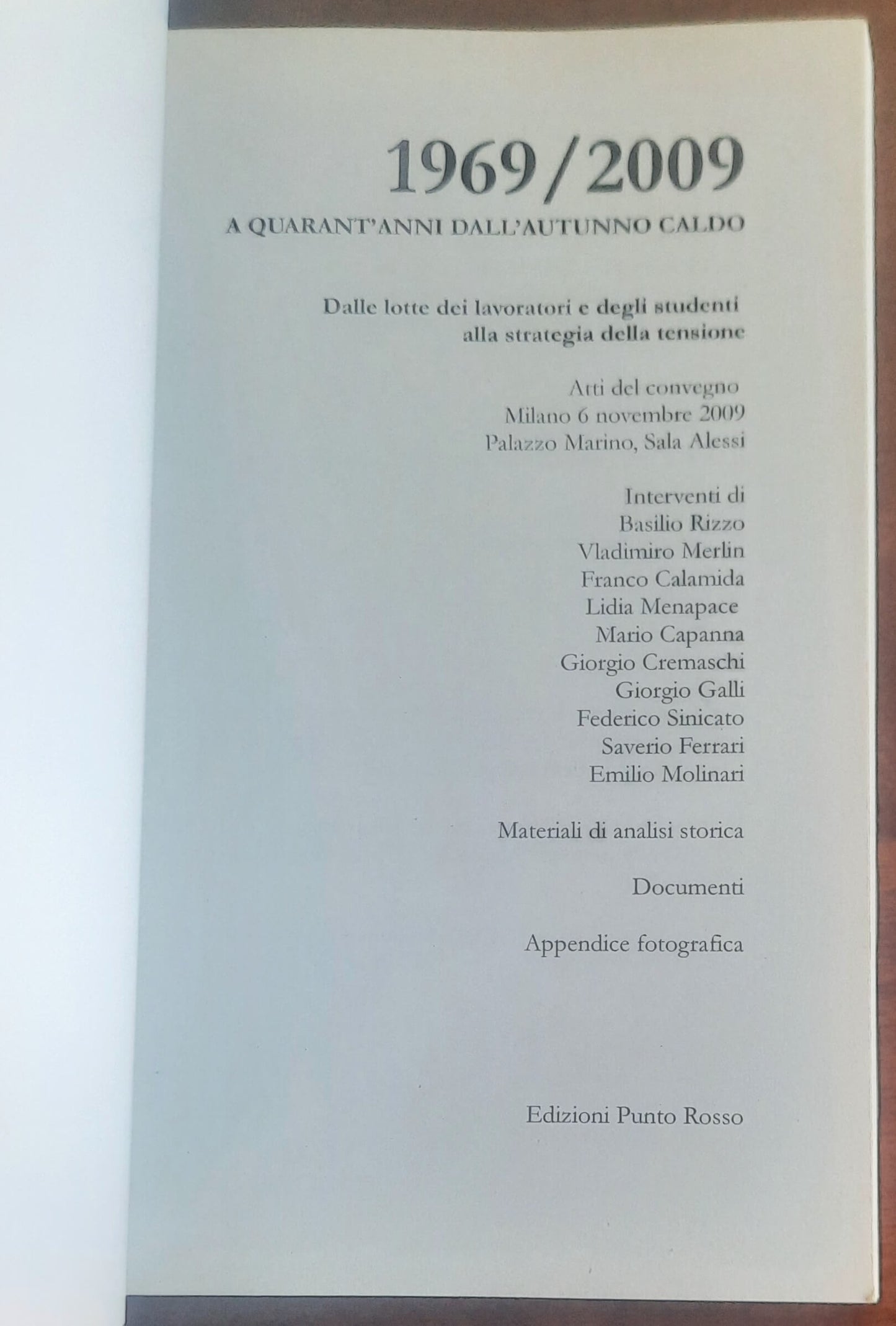 1969-2009. A quarant’anni dall’autunno caldo. Dalle lotte dei lavoratori e degli studenti alla strategia della tensione