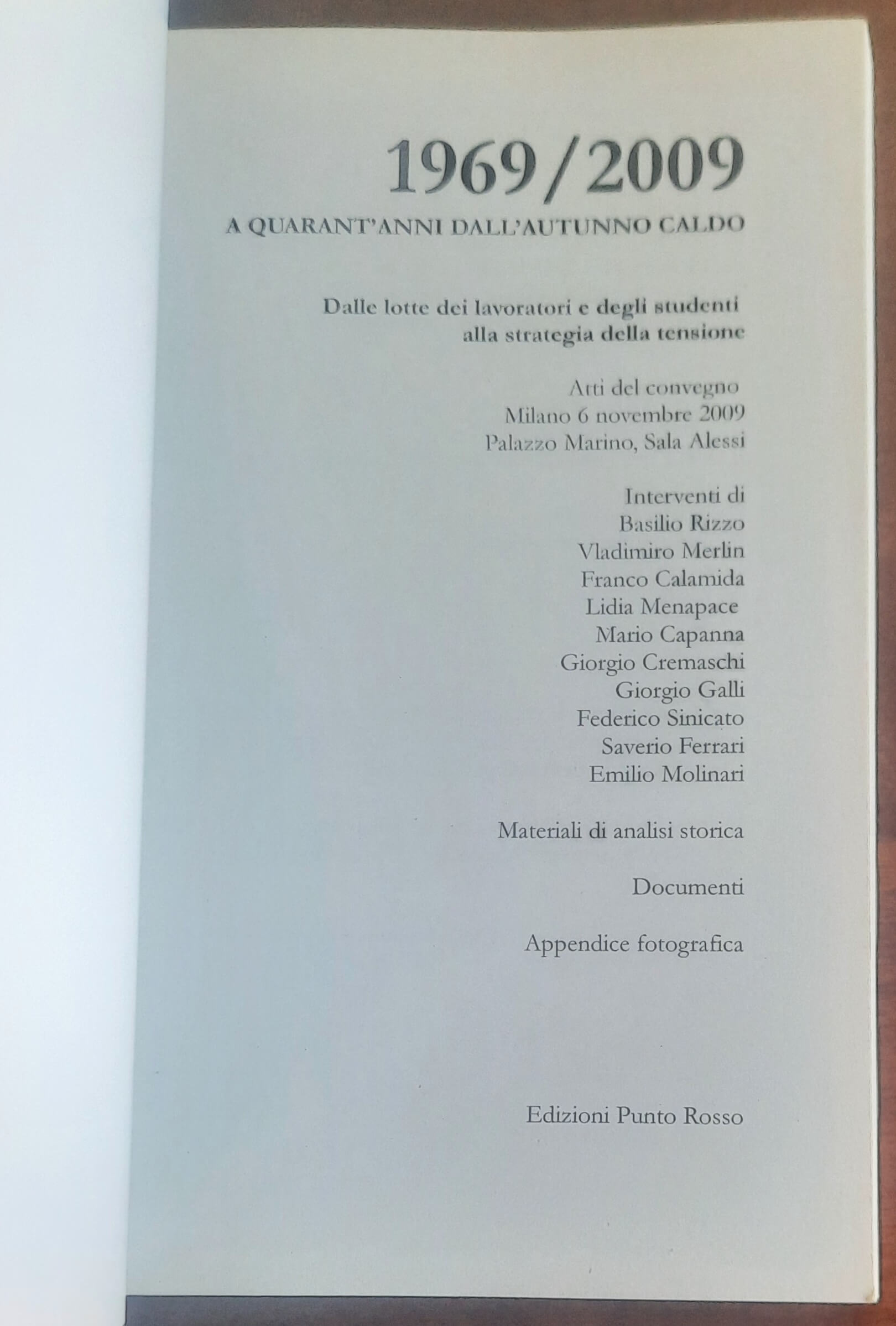 1969-2009. A quarant’anni dall’autunno caldo. Dalle lotte dei lavoratori e degli studenti alla strategia della tensione