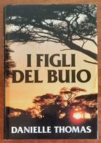I figli del buio - di Danielle Thomas