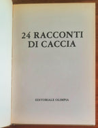 24 racconti di caccia - Editoriale Olimpia