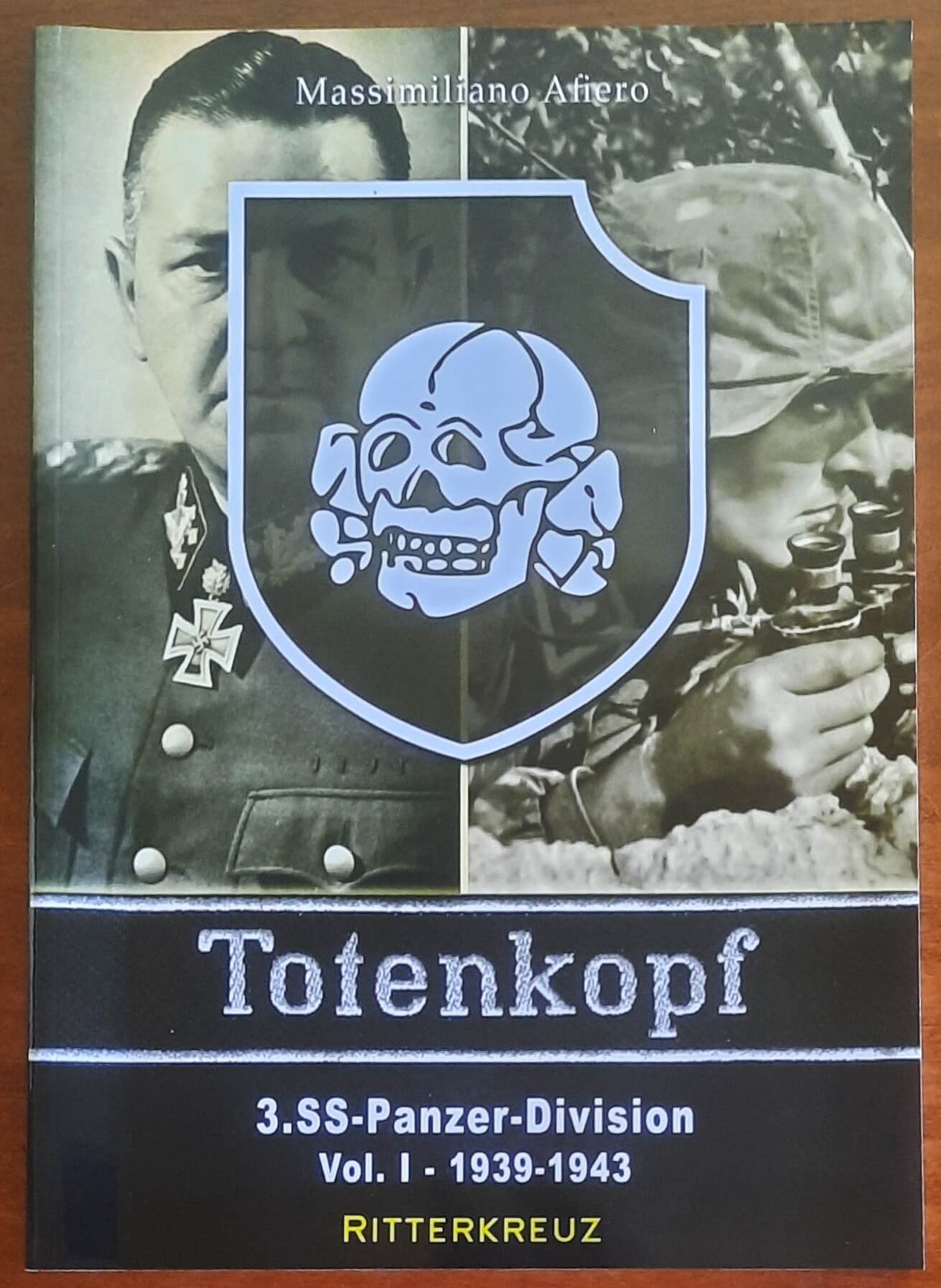 3.SS-Panzer-Division 'Totenkopf' - 1939-1943 - vol.1 - Ritterkreuz