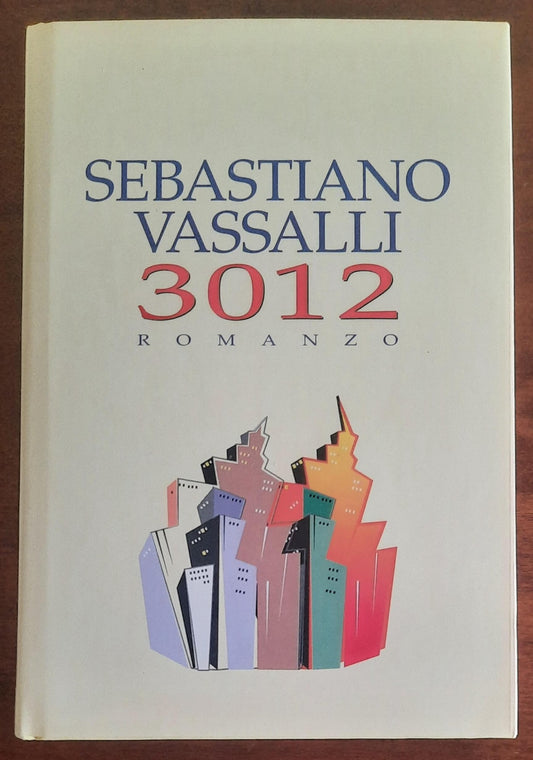 3012. L’anno del Profeta - di Sebastiano Vassalli - CDE