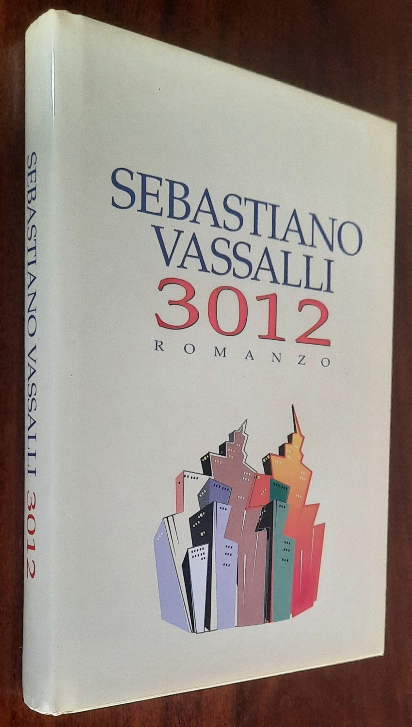 3012. L’anno del Profeta - di Sebastiano Vassalli - CDE