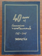 40 anni del Cammino neocatecumenale 1968-2008, memoria