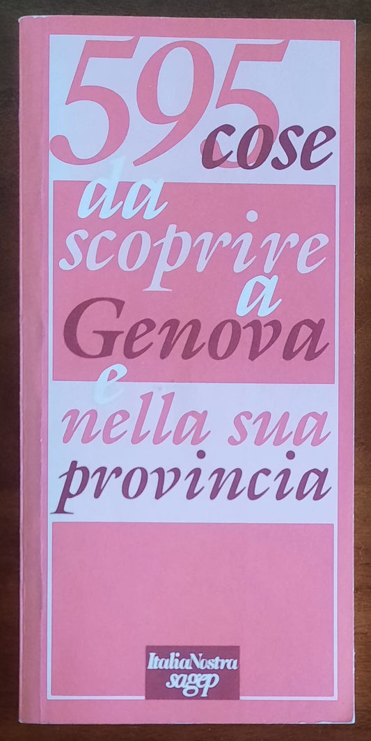 595 cose da scoprire a Genova e nella sua provincia - Italia Nostra - Sagep