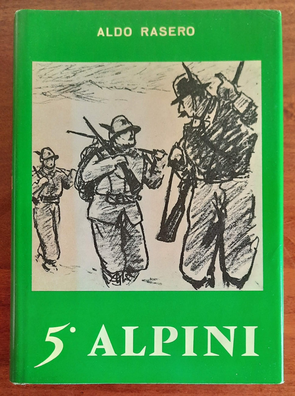 5° Alpini - di Aldo Rasero - 1964 - Libreria Biellese