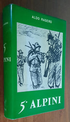 5° Alpini - di Aldo Rasero - 1964 - Libreria Biellese