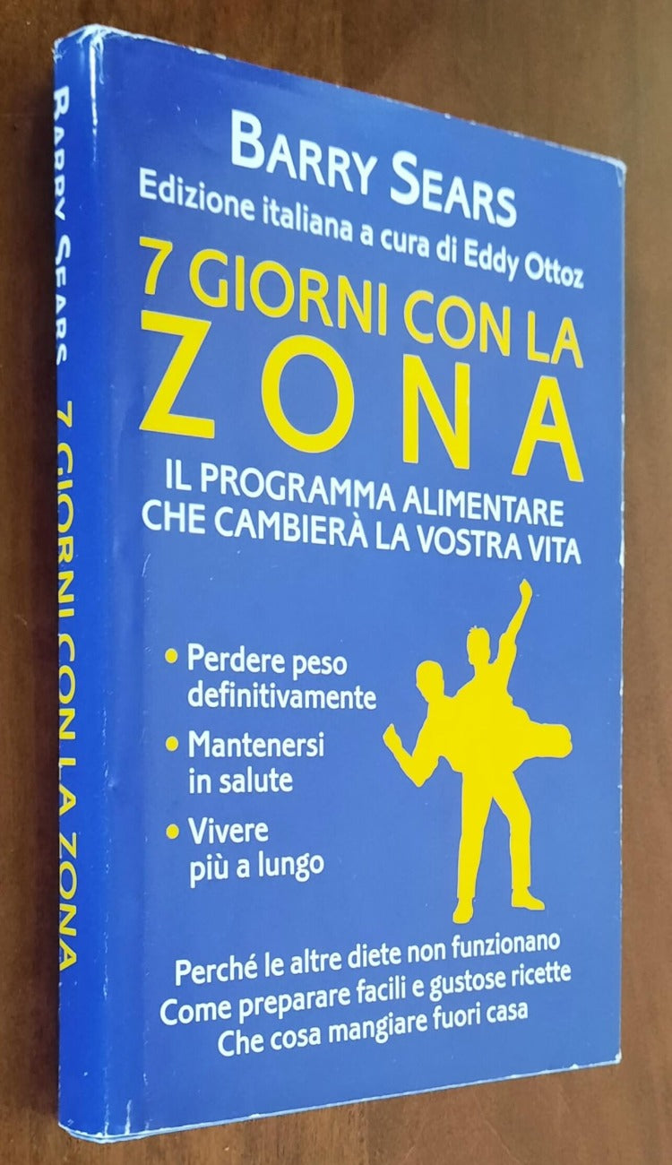 7 giorni con la Zona. Il programma alimentare che cambierà la vostra vita