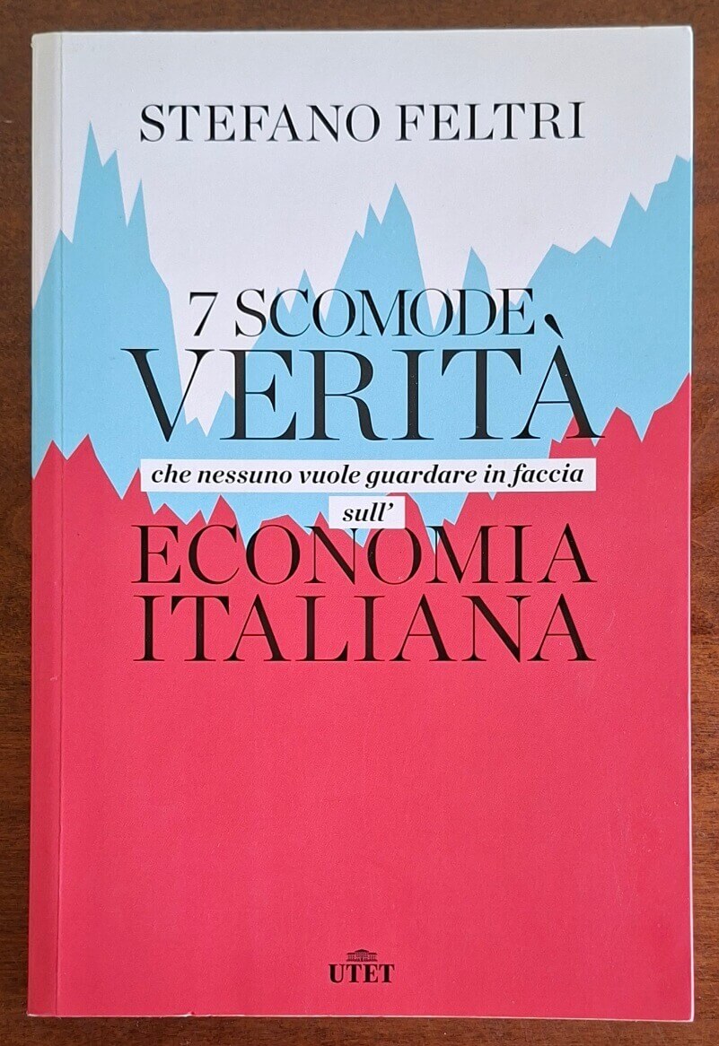 7 scomode verita che nessuno vuole guardare in faccia sull’economia italiana