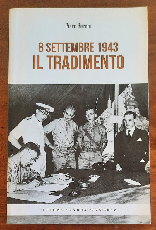 8 Settembre 1943. Il tradimento - Biblioteca storica
