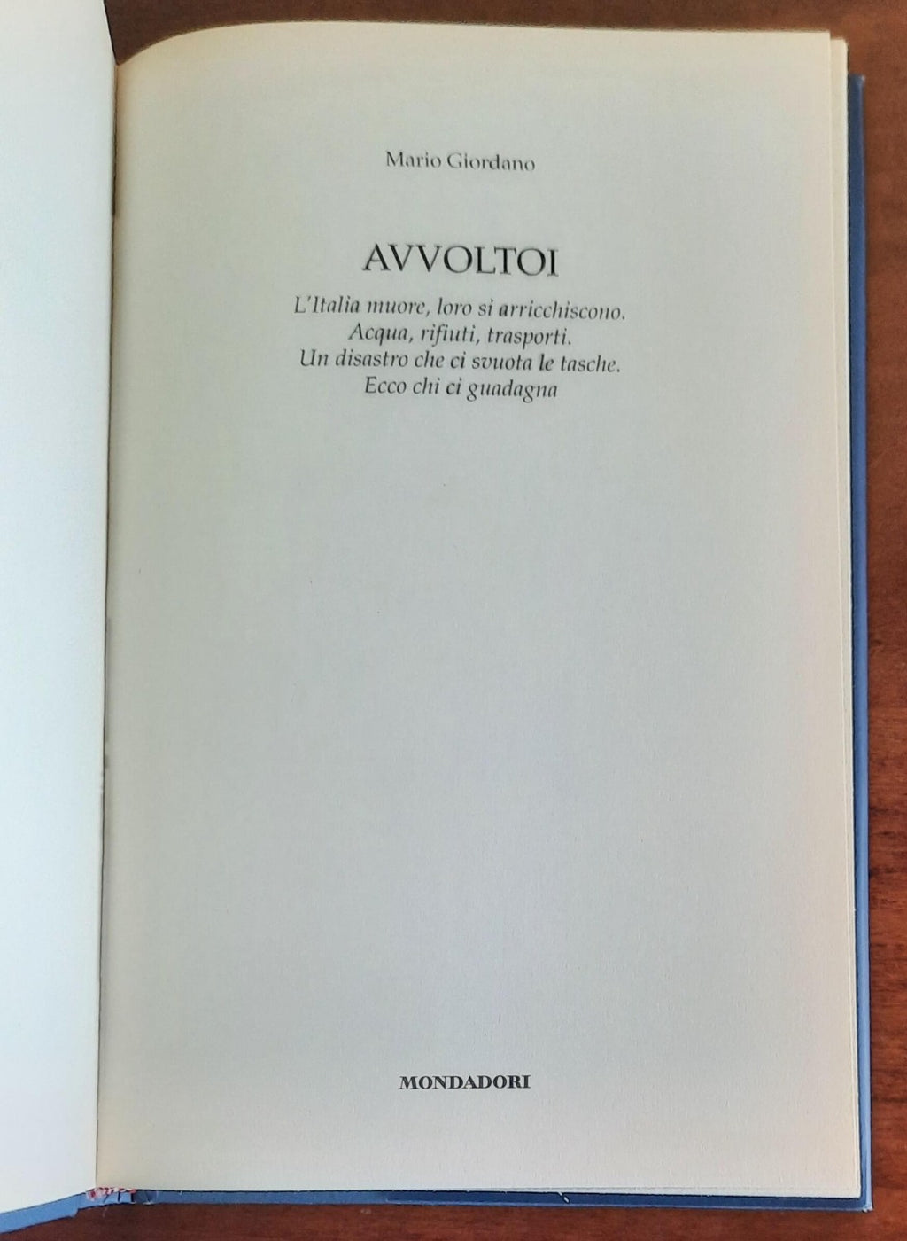 Avvoltoi. L’Italia muore loro si arricchiscono. Acqua, rifiuti, trasporti. Un disastro che ci svuota le tasche. Ecco chi ci guadagna