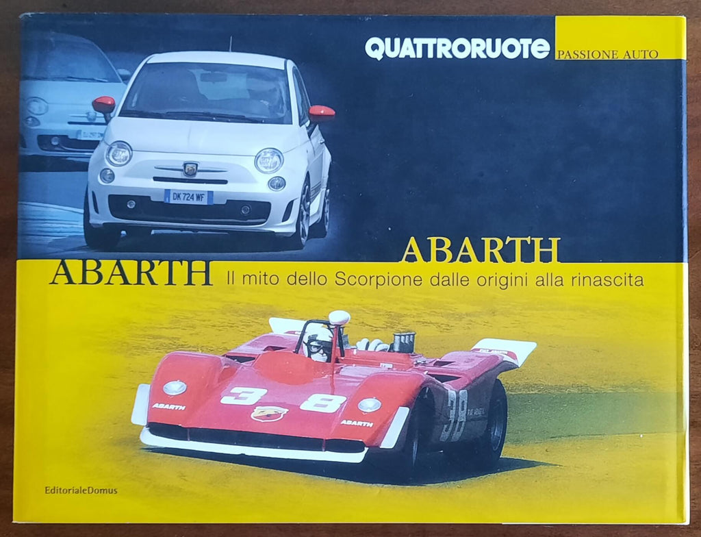 Abarth. Il mito dello Scorpione dalle origini alla rinascita