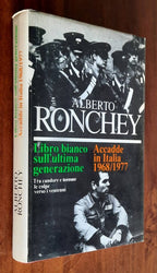 Accadde in Italia 1968/1977 - Libro bianco sull’ultima generazione - Libreria Biellese