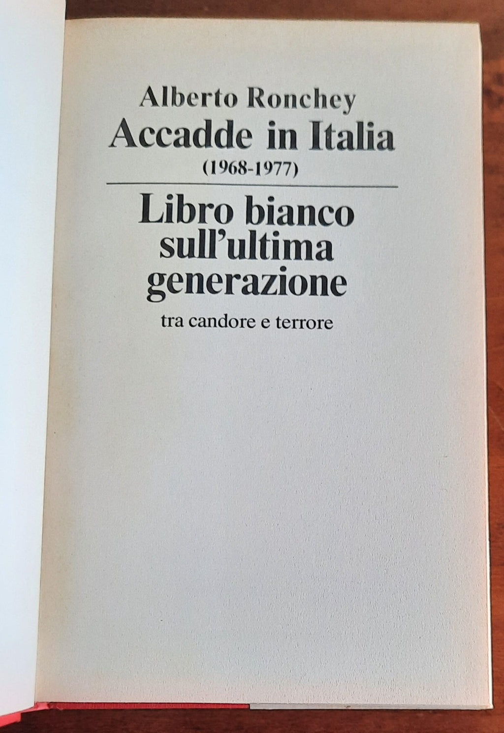 Accadde in Italia 1968/1977 - Libro bianco sull’ultima generazione - Libreria Biellese