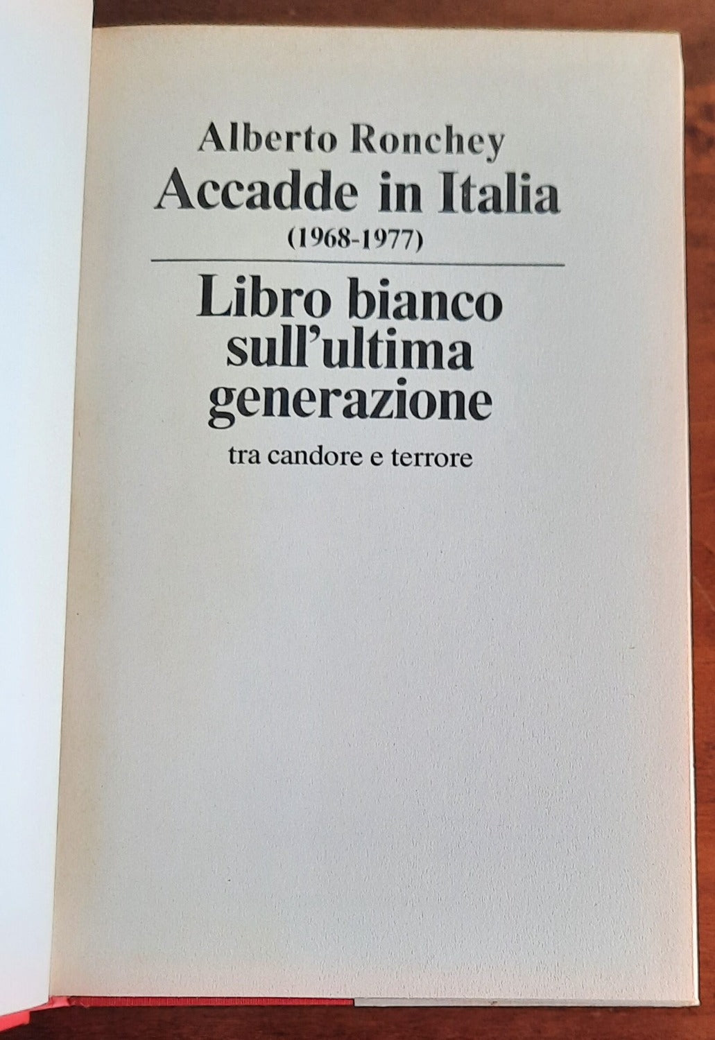 Accadde in Italia 1968/1977 - Libro bianco sull’ultima generazione - Libreria Biellese