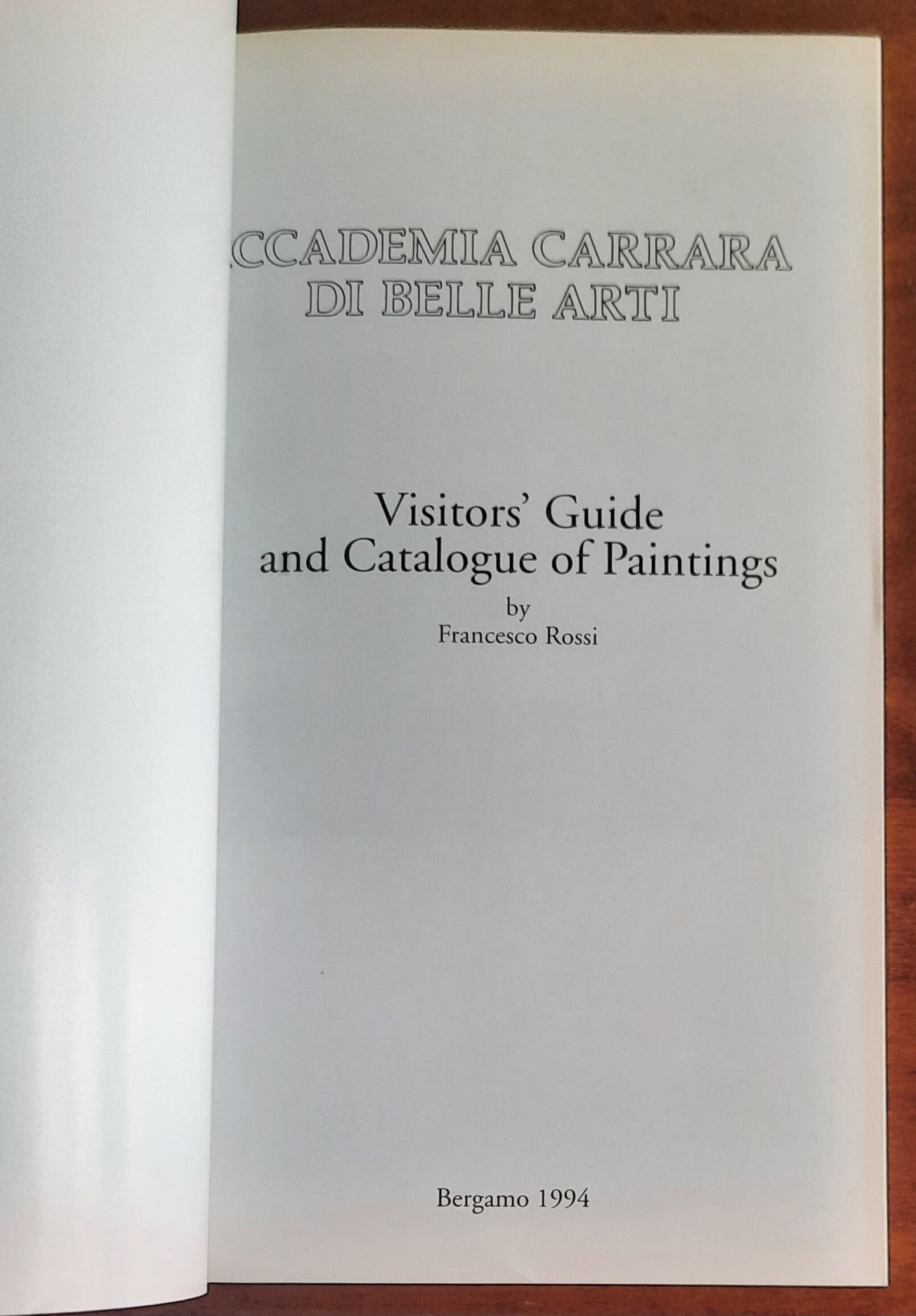 Accademia Carrara. Visitors’ Guide and Catalogue of Paintings