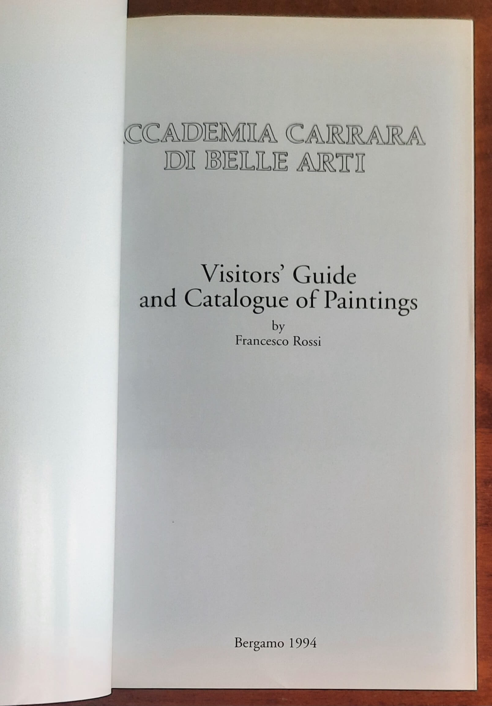 Accademia Carrara. Visitors’ Guide and Catalogue of Paintings