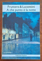 A che punto è la notte - Fruttero e Lucentini - La Stampa